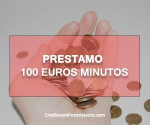 Prestamo 100 euros minutos